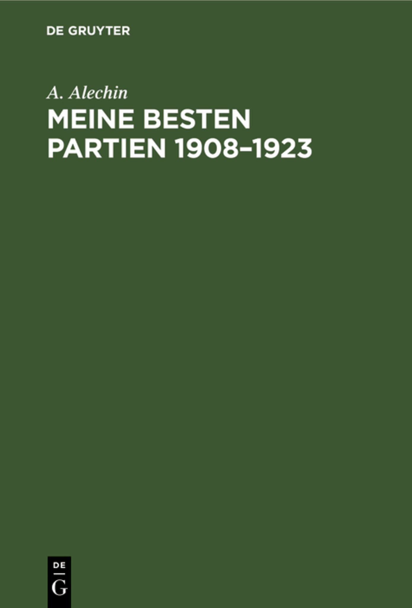 Meine besten Partien 1908–1923